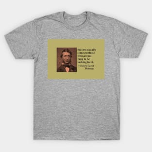 Success quote by Henry David Thoreau T-Shirt